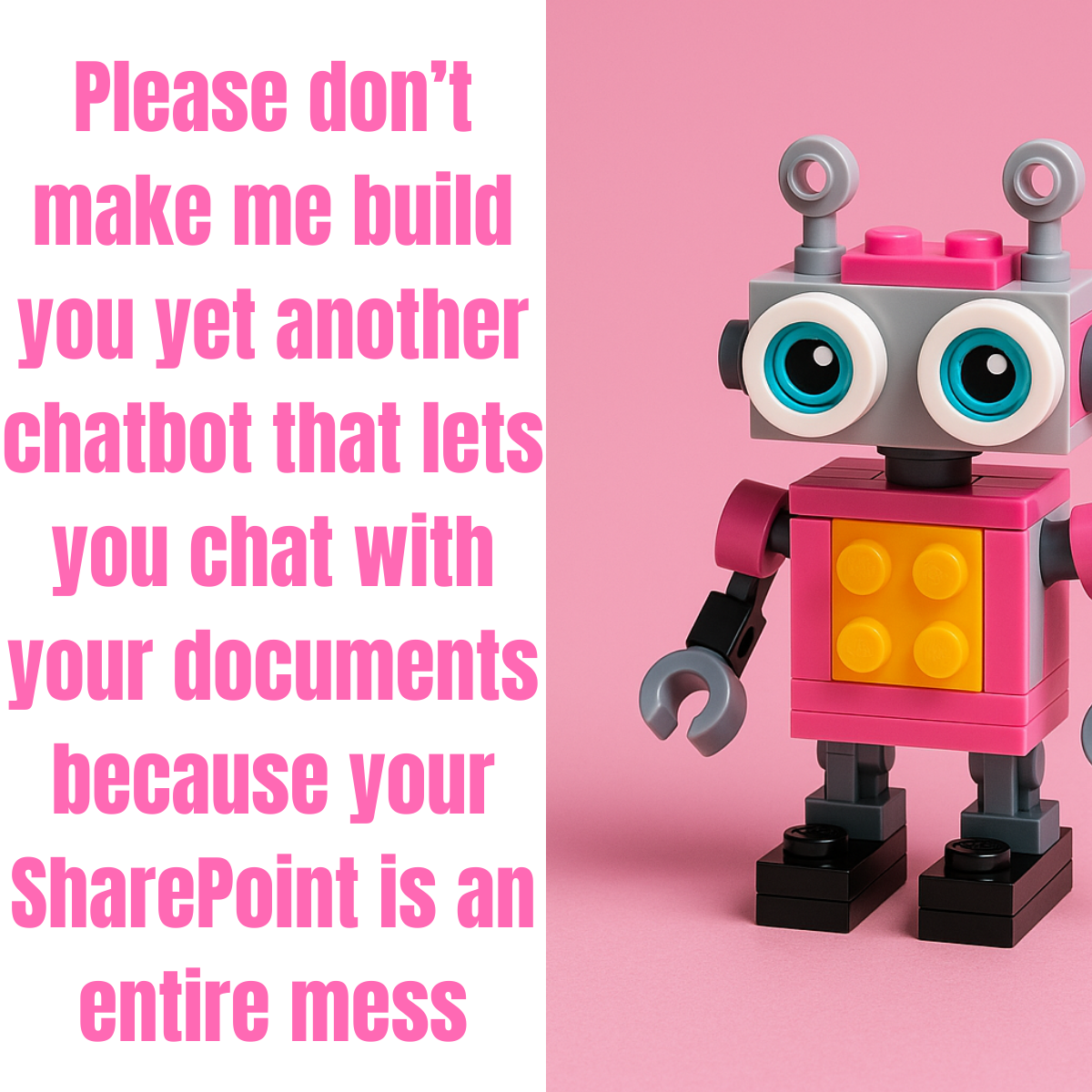 don’t make me build you yet another 